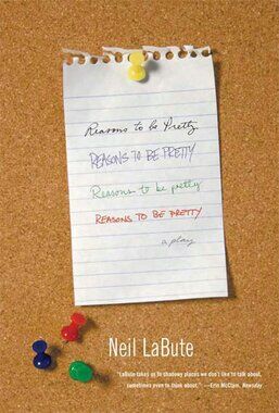 Reasons to Be Pretty by Neil LaBute – OUT OF PRINT Play – VG/Excellent Paperback